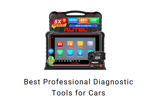 Best Professional Diagnostic Tools for Cars