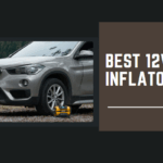 Best 12v Tire Inflators