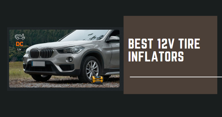 Best 12v Tire Inflators