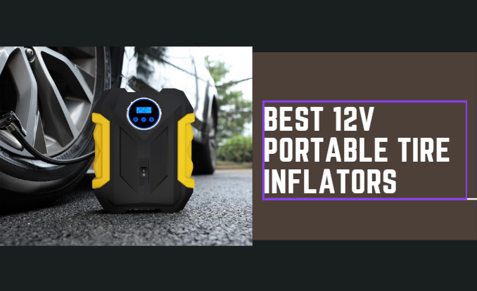 Best 12v Portable Tire Inflators