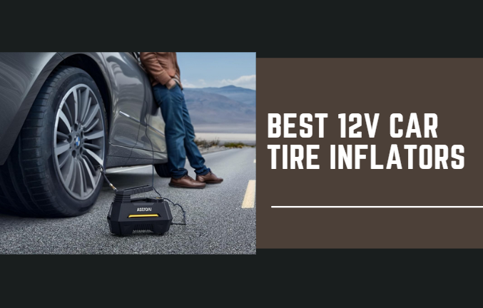 Best 12v Car Tire Inflators